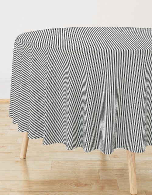 Black and White Mattress Ticking 1/4 inch Wide Bedding Stripes Round Tablecloth